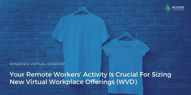 Your-Remote-Workers-Activity-Is-Crucial-For-Sizing-New-Virtual-Workplace-Offerings-WVD