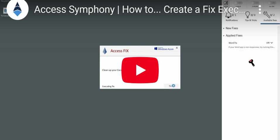 Access Symphony _ How to… Create a Fix Execution from Access Notification Panel